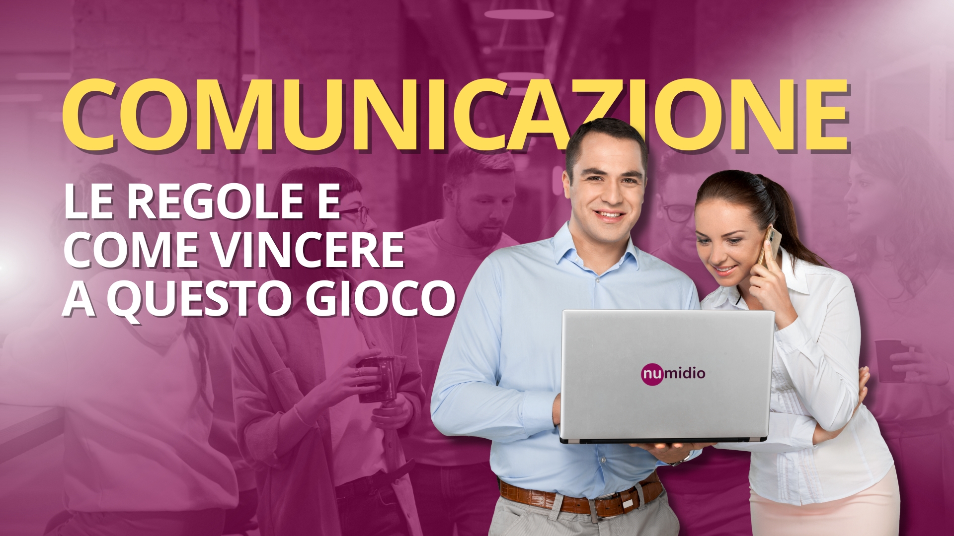 Comunicazione: le regole e come vincere a questo gioco